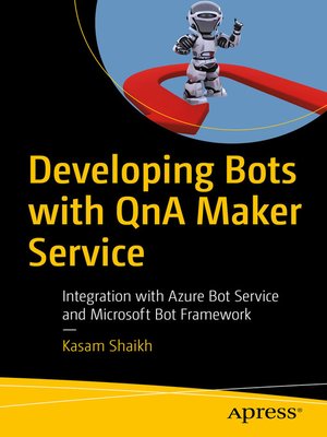 cover image of Developing Bots with QnA Maker Service